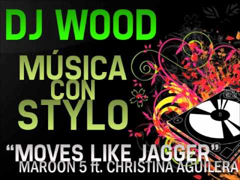 Dj Wood - Moves Like Jagger - Remix