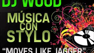 Dj Wood - Moves Like Jagger - Remix