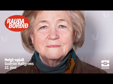 Helgi-spjall: Guðrún Hallgríms