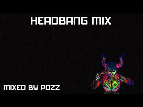 Headbang Mix 6: Chapter 6 [Psytrance / Frenchcore]