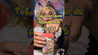 drag queen opens pokémon cards part 86 *fiery* #pokemon #pokemontcg #pokemoncards