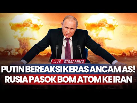 Putin Bereaksi Keras Ancam AS! Rusia Siaga Pasok Bom Atom ke Iran