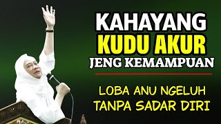 Download lagu KAHAYANG URANG KUDU AKUR JENG KEMAMPUAN | ABUYA UCI TURTUSI mp3