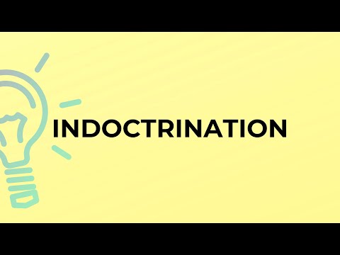 What is the meaning of the word INDOCTRINATION?