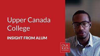 Upper Canada College, Alumnus Video Review from Sevion DaCosta