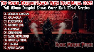 Download lagu TOP COVER DANGDUT LAWAS ROCK METAL 2025🔥 FULL ALBUM TERBARU | ROCK MERAH PUTIH GACOR!🎸 mp3 Download lagu TOP COVER DANGDUT LAWAS ROCK METAL 2025🔥 FULL ALBUM TERBARU | ROCK MERAH PUTIH GACOR!🎸 mp3