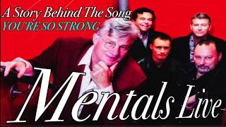 Mental As Anything  - Story Behind You&#39;re So Strong (new Live Track)
