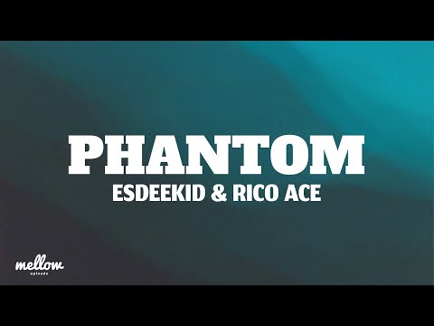 EsDeeKid & Rico Ace - Phantom (Letra/Lyrics)