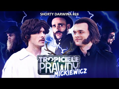 Tropiciele Prawdy 2 - "Mickiewicz" [Shorty Darwina #24]
