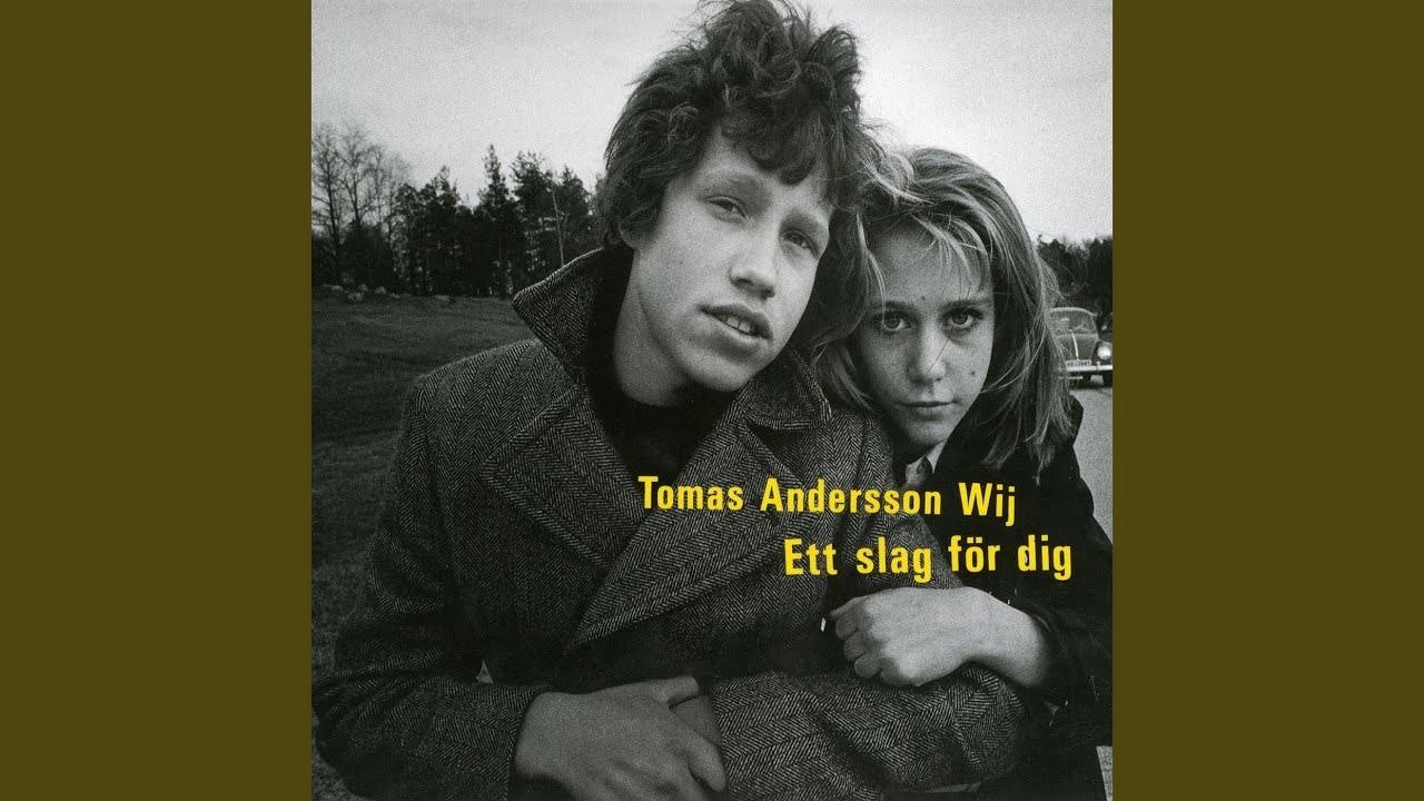Tomas Andersson Wij - Ett Slag För Dig