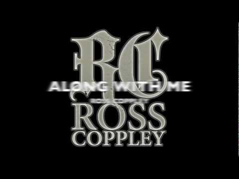 Ross Coppley - Along With Me