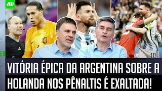 ‘Foi histórico: A Argentina e o Messi eliminaram a Holanda, e agora…’; jogaço na Copa é exaltado