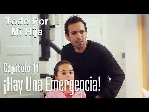 ¡Hay una emergencia! - Todo Por Mi Hija Capítulo 11