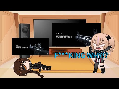 Girls Frontline react to Cursed Guns (M16 and AR-15) by SamClaymor