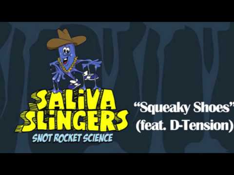 Saliva Slingers - Squeaky Shoes (feat. D-Tension)