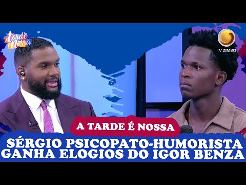 Sérgio Psicopato anima o programa e recebe muitos elogios do Igor Benza| A tarde é nossa| TV ZIMBO