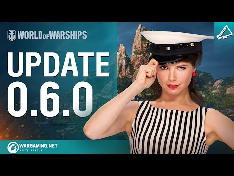 World of Warships - Game Update 0.6.0