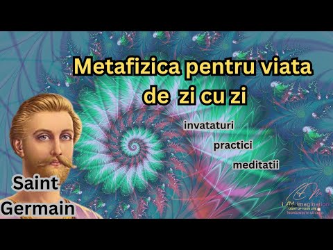 Saint Germain: Metafizica pentru viata de zi cu zi ( integral inregistrata)