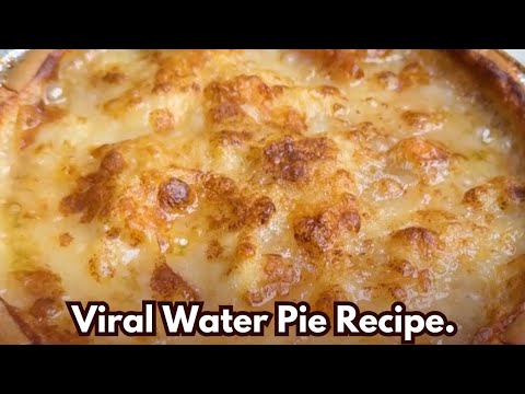 Viral Water Pie Recipe.