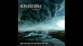 Download lagu ACRASSICAUDA - Only The Dead See The End Of War EP 2010 full album mp3
