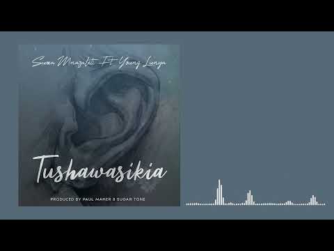 Suma Mnazaleti Ft. Young Lunya - Tushawasikia (Official Audio)