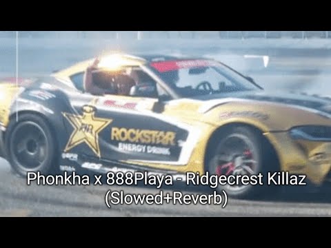 Phonkha x 888Playa - Ridgecrest Killaz (Slowed+Reverb)