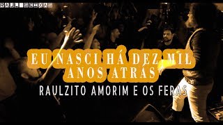 Eu nasci há dez mil anos atrás | Raul Seixas | Raulzito Amorim e os Feras Cover