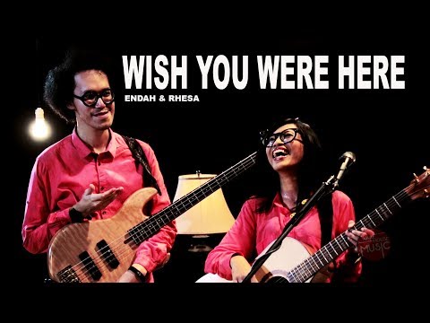 Wish You Were Here - Endah & Rhesa | WAREHOUSE MUSIC
