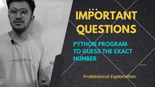 Python Program to Guess the exact Number | Python easy concepts