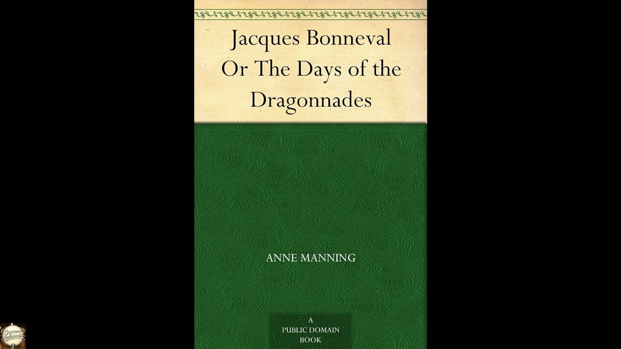 Jacques Bonneval; Or, The Days of the Dragonnades