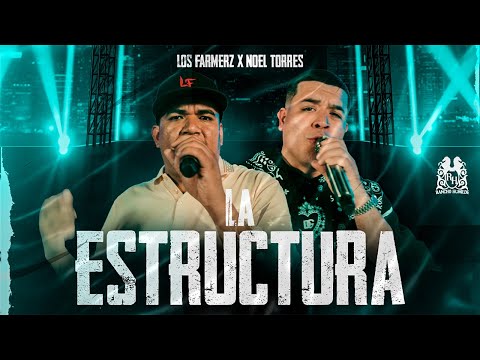 Los Farmerz x Noel Torres - La Estructura [En Vivo]