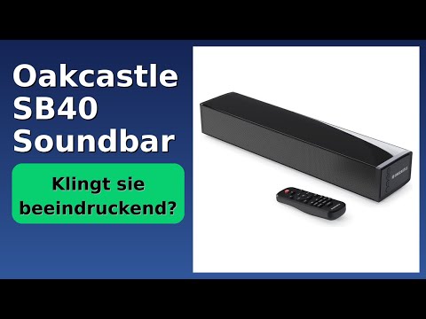 BEWERTUNG (2025): Oakcastle SB40 Soundbar. WESENTLICHE Einzelheiten