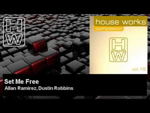 Allan Ramirez, Dustin Robbins - Set Me Free
