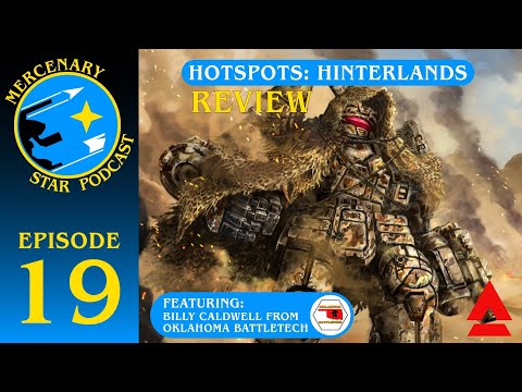 Mercenary Star Podcast - Ep 19 - Hotspots Hinterlands