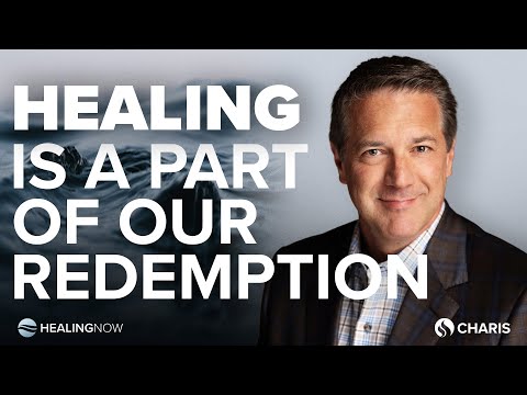 Healing Is a Part of Our Redemption - Healing NOW with Greg Fritz - October 29, 2025