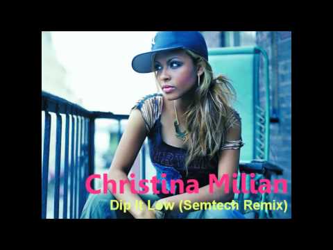 Christina Milian - Dip It Low (Semtech Remix) [[Drum 'n' Bass]]