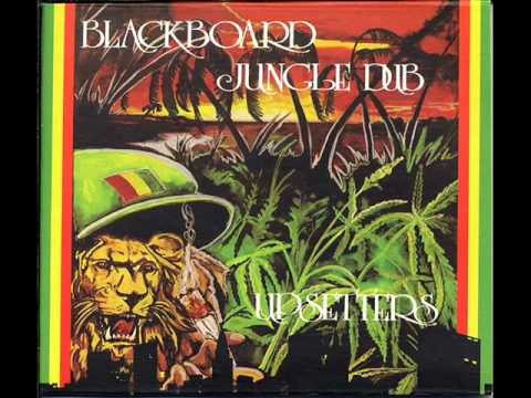 Lee Perry and The Upsetters - Black board Jungle Dub - 01 - Original Jungle Dub