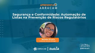 APRESENTA+ ABRACAM | Stallos - Automação de Listas na Prevenção de Riscos Regulatórios