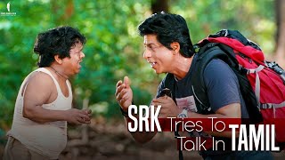 Chennai Express  SRK tries to talk in Tamil  Comed