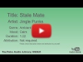 Stale Mate Jingle Punks Ambient Calm YouTube Audio Library BGM