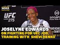 Joselyne Edwards On Fighting For UFC Job, Training With Valentina Shevchenko | UFC 275