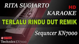 Download lagu RITA SUGIARTO - TERLALU RINDU || KARAOKE KN7000 mp3