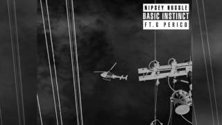 Nipsey Hussle - Basic Instinct ft. G. Perico