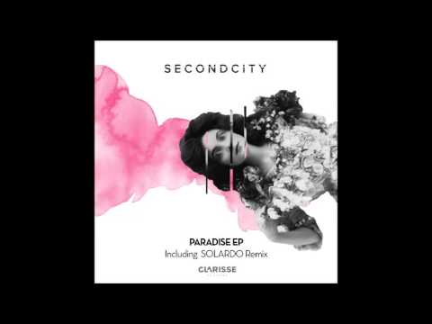 Secondcity - Paradise (Original Mix) [Clarisse Records CR058]