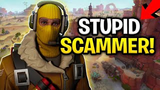 STUPID SCAMMER SCAMS ME!! (Scammer Get Scammed) Fortnite Save The World