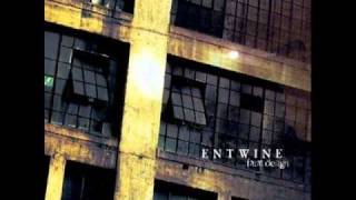 Entwine - Break Me
