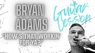 Bryan Adams 'How’s That Working for Ya' | Guitar Lesson