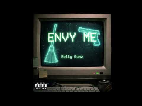 Relly Gunz - Envy Me ( Official Audio )