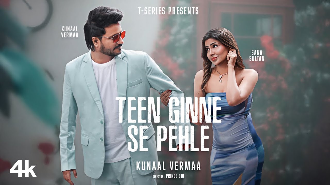 Teen Ginne Se Pehle Lyrics | Kunaal Verma