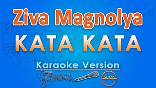 Download lagu Ziva Magnolya - Kata Kata (Karaoke) by GMusic mp3 Download lagu Ziva Magnolya - Kata Kata (Karaoke) by GMusic mp3